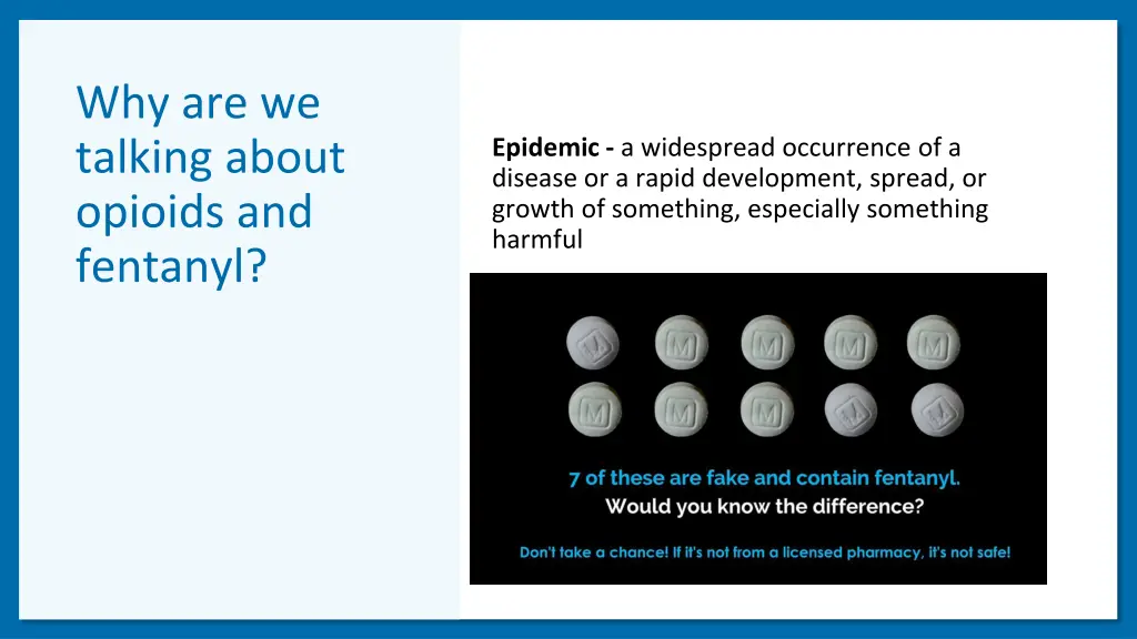 why are we talking about opioids and fentanyl