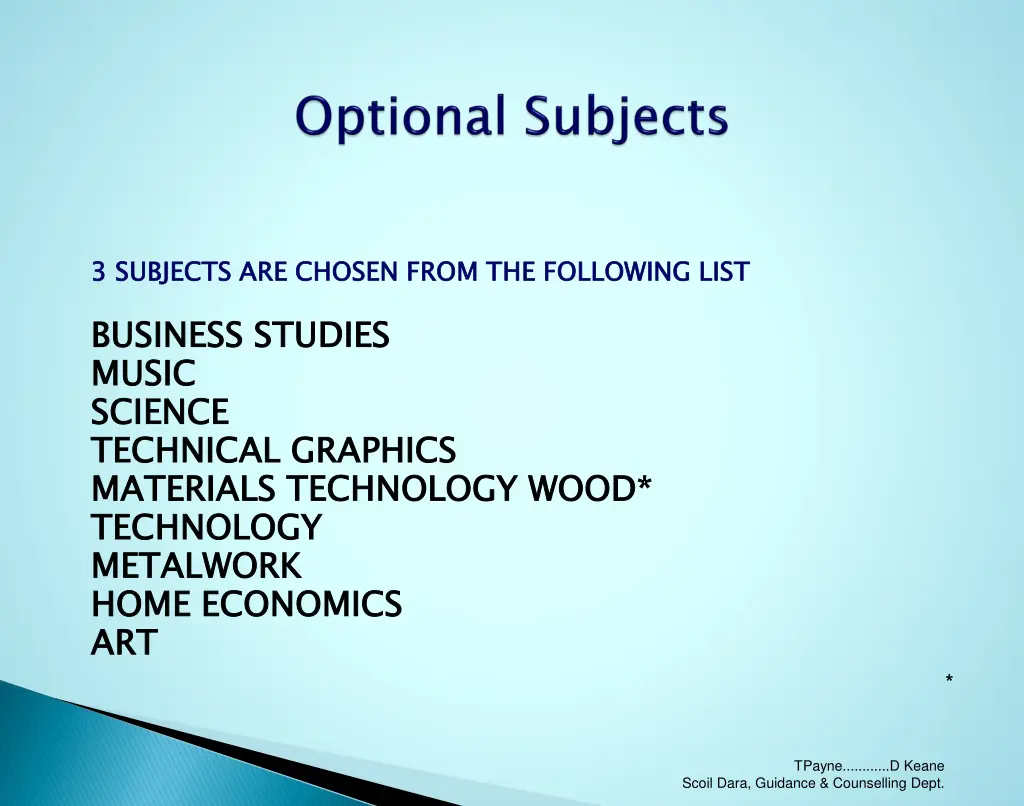 3 subjects are chosen from the following list