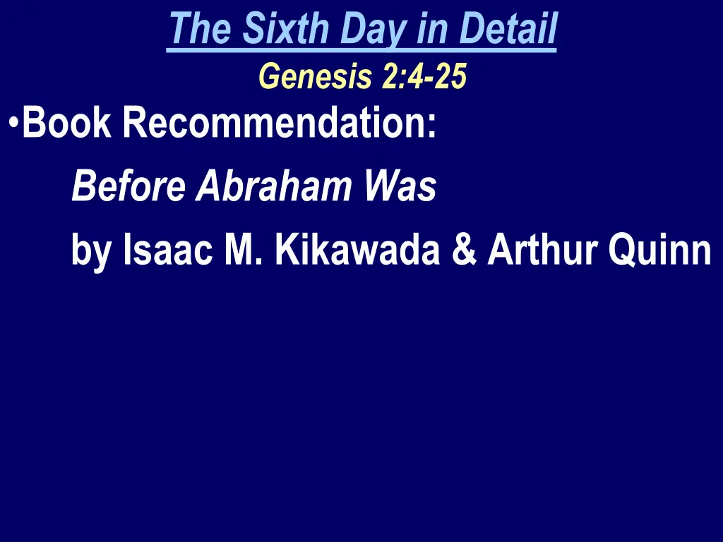 the sixth day in detail genesis 2 4 25 book