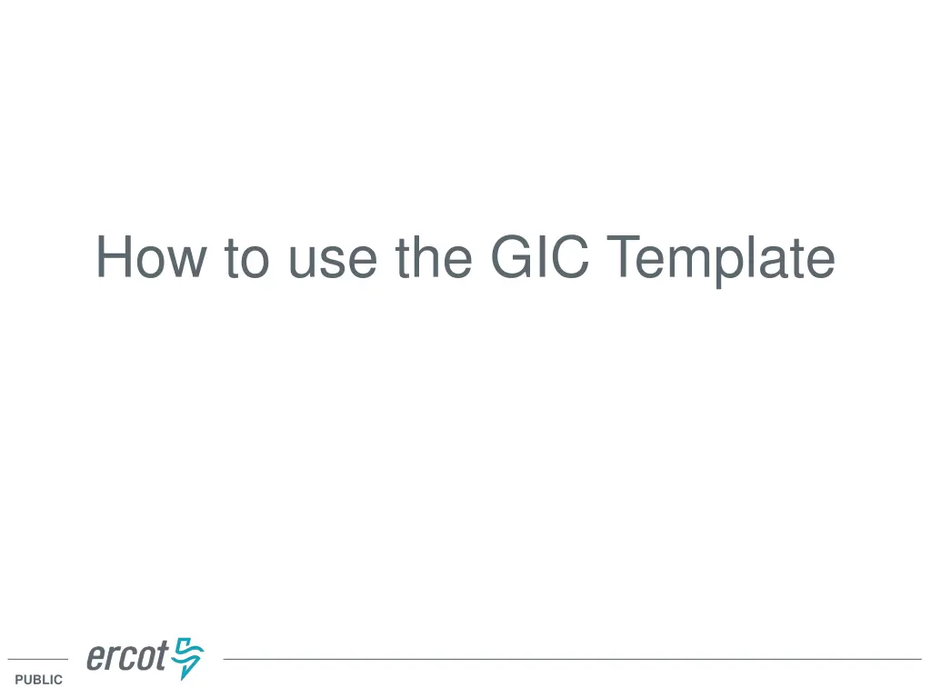 how to use the gic template