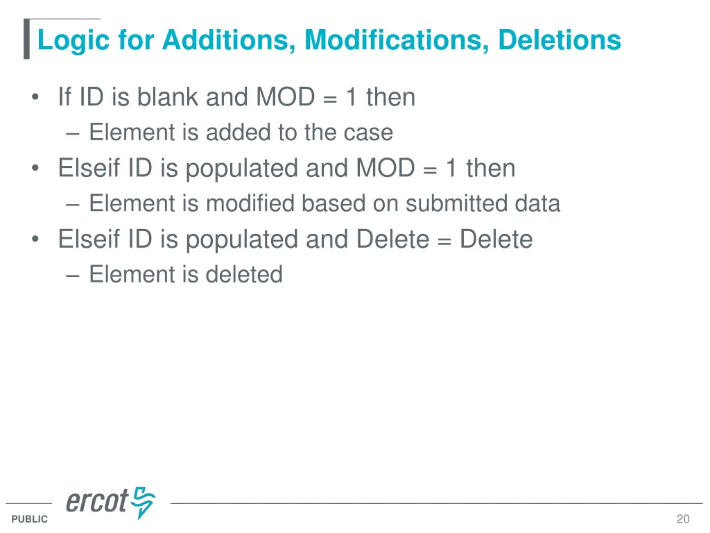 logic for additions modifications deletions