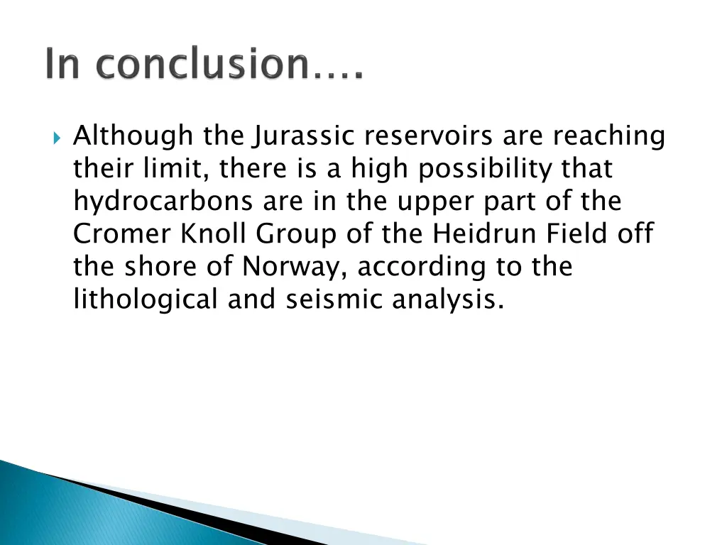 although the jurassic reservoirs are reaching