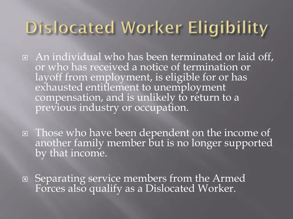 an individual who has been terminated or laid