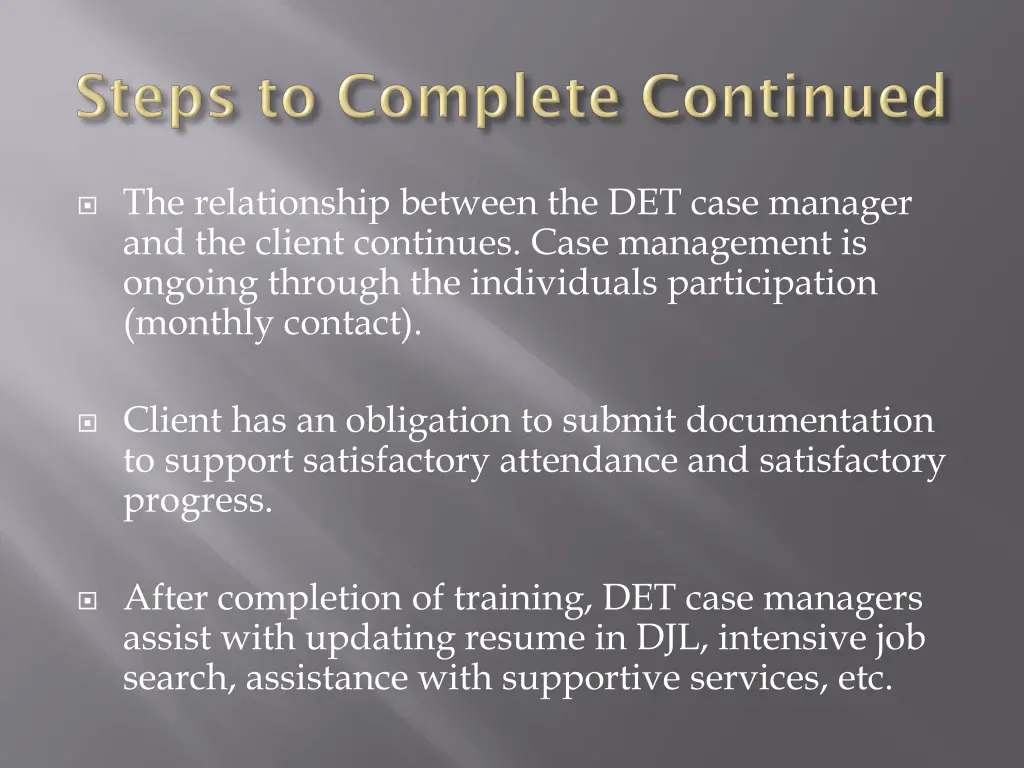 the relationship between the det case manager
