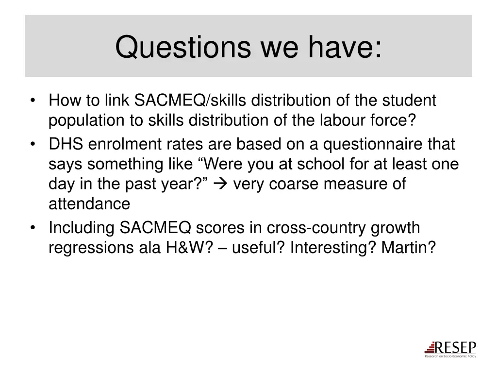 questions we have