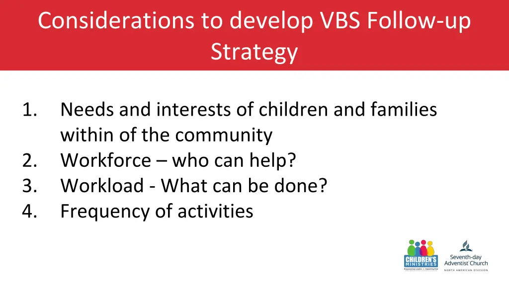 considerations to develop vbs follow up strategy