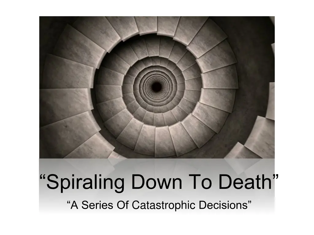 spiraling down to death a series of catastrophic