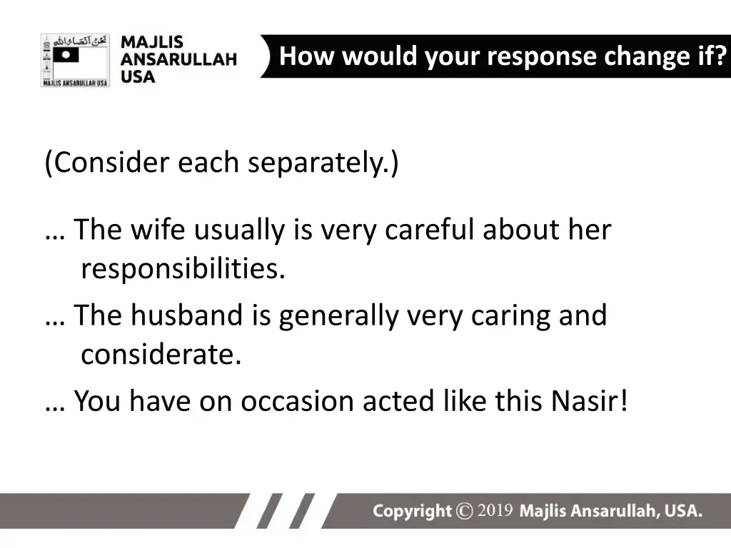 how would your response change if 1