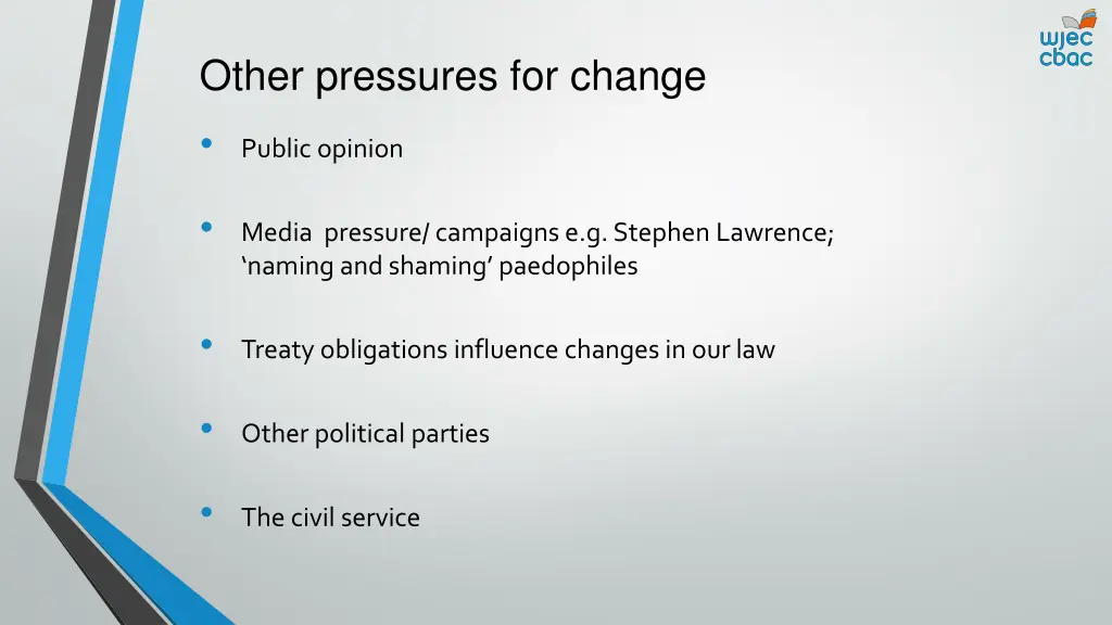 other pressures for change