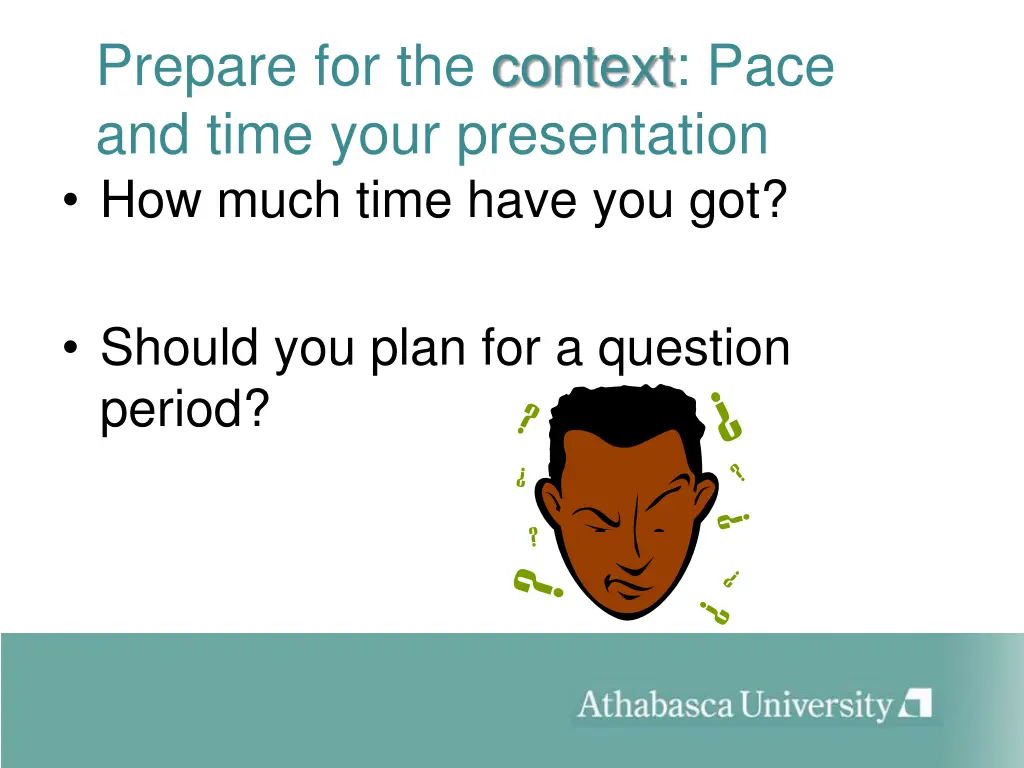 prepare for the context pace and time your