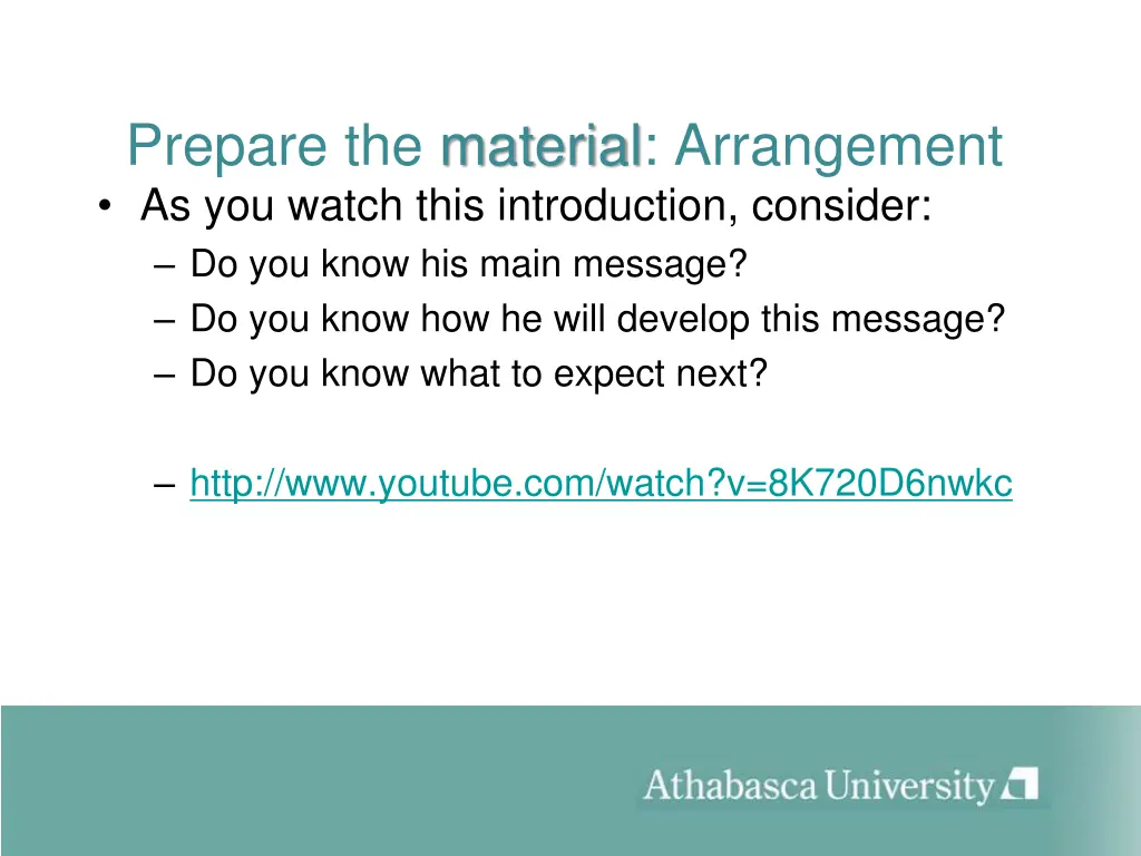 prepare the material arrangement as you watch