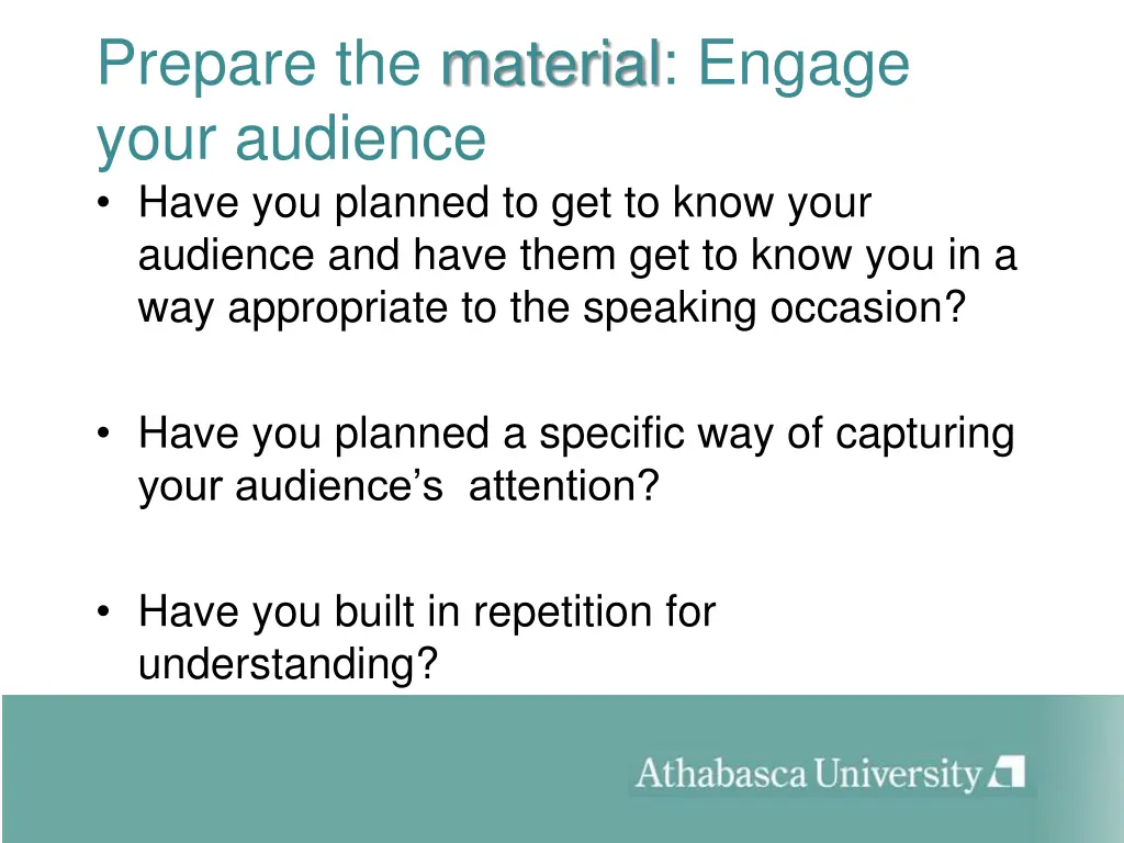 prepare the material engage your audience have