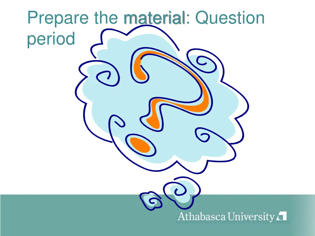 prepare the material question period
