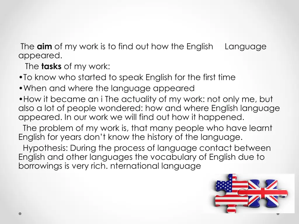 the aim of my work is to find out how the english
