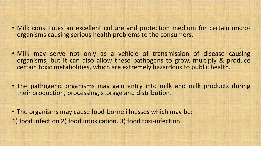 milk constitutes an excellent culture