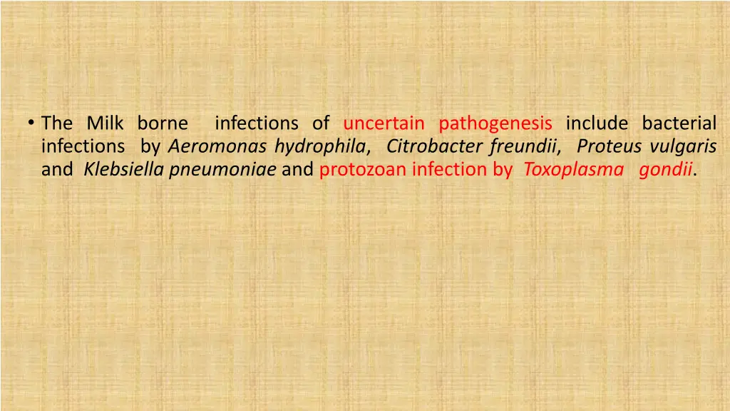 the milk borne infections of uncertain