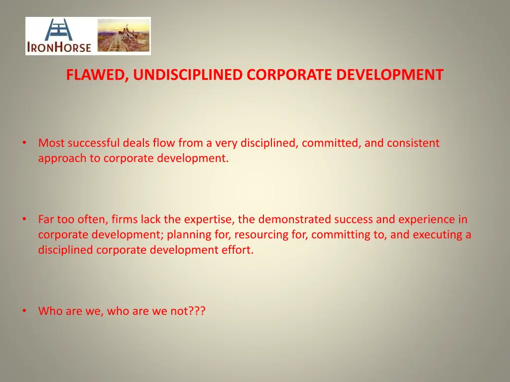 flawed undisciplined corporate development