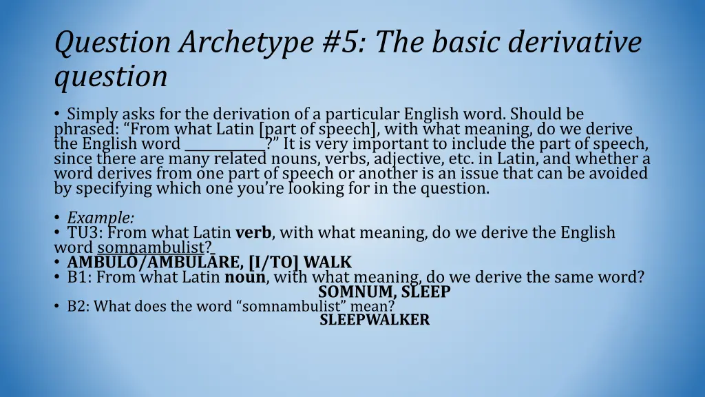 question archetype 5 the basic derivative question