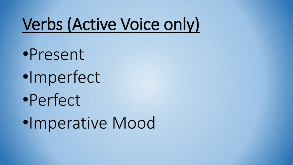 verbs active voice only verbs active voice only