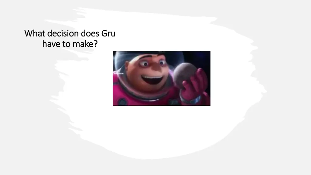 what decision does gru what decision does