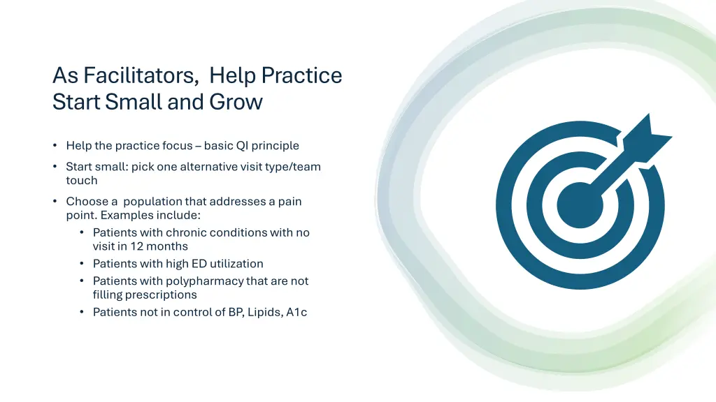 as facilitators help practice start small and grow