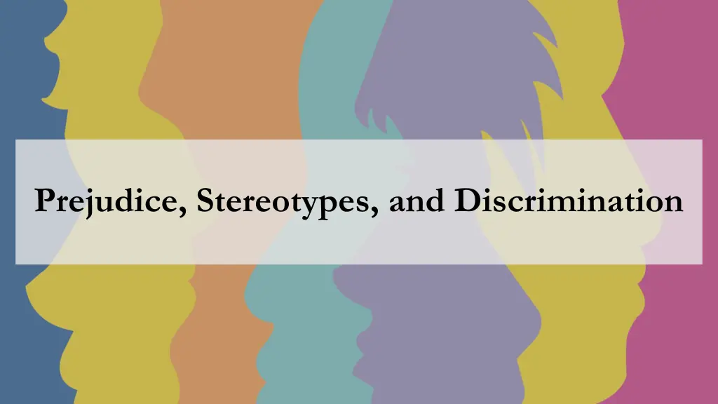 prejudice stereotypes and discrimination