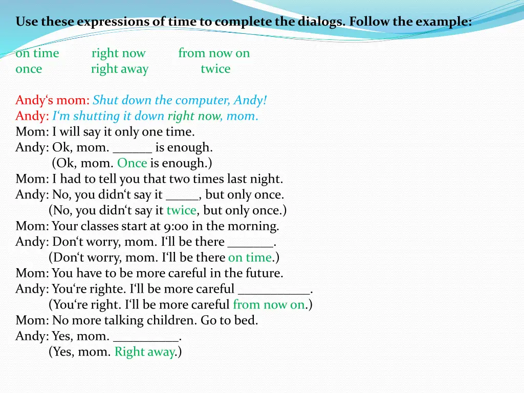 use these expressions of time to complete