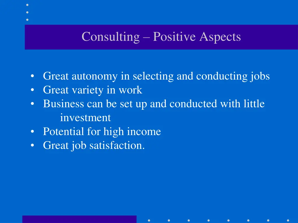 consulting positive aspects