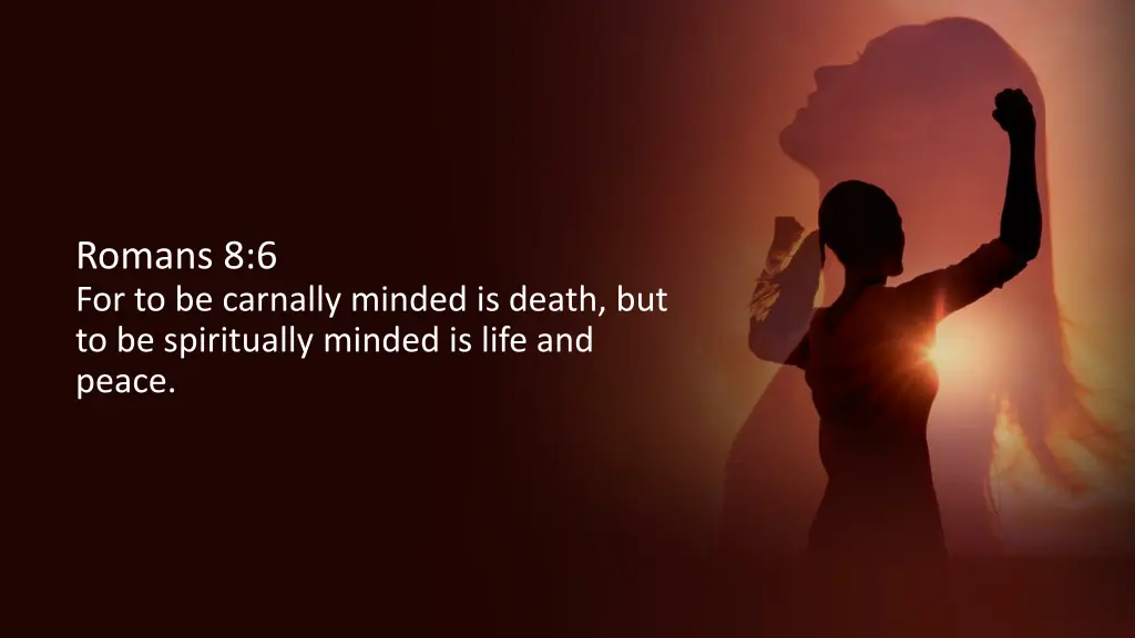 romans 8 6 for to be carnally minded is death
