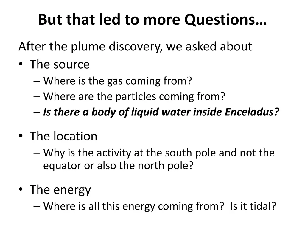 but that led to more questions