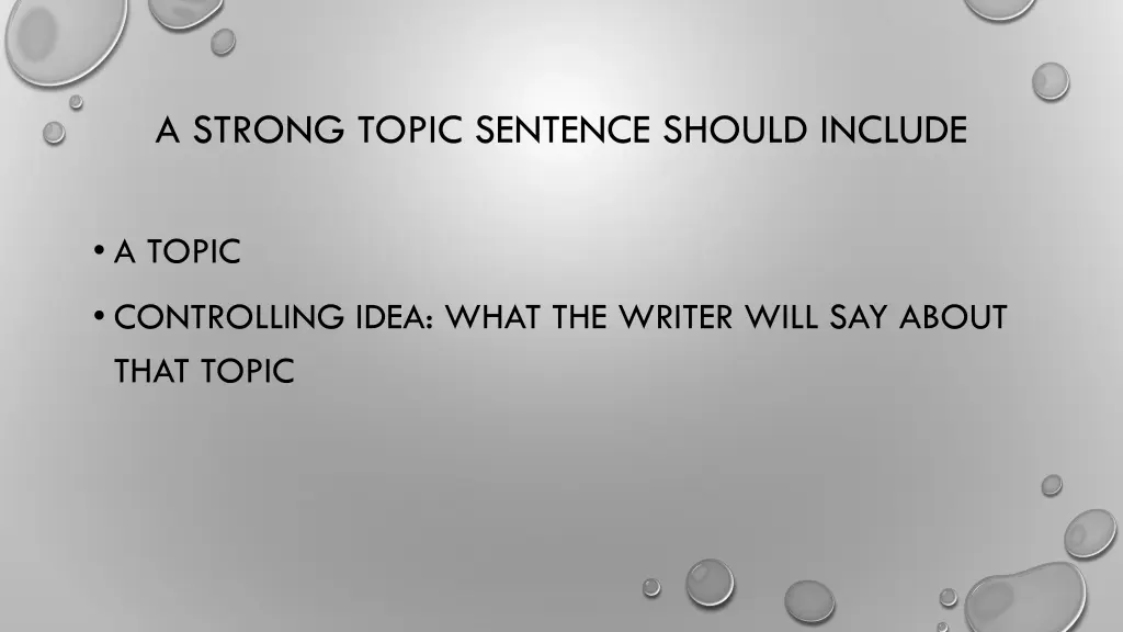a strong topic sentence should include