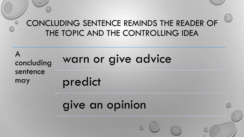 concluding sentence reminds the reader