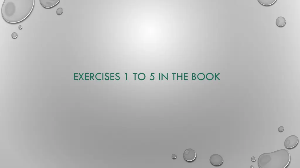 exercises 1 to 5 in the book