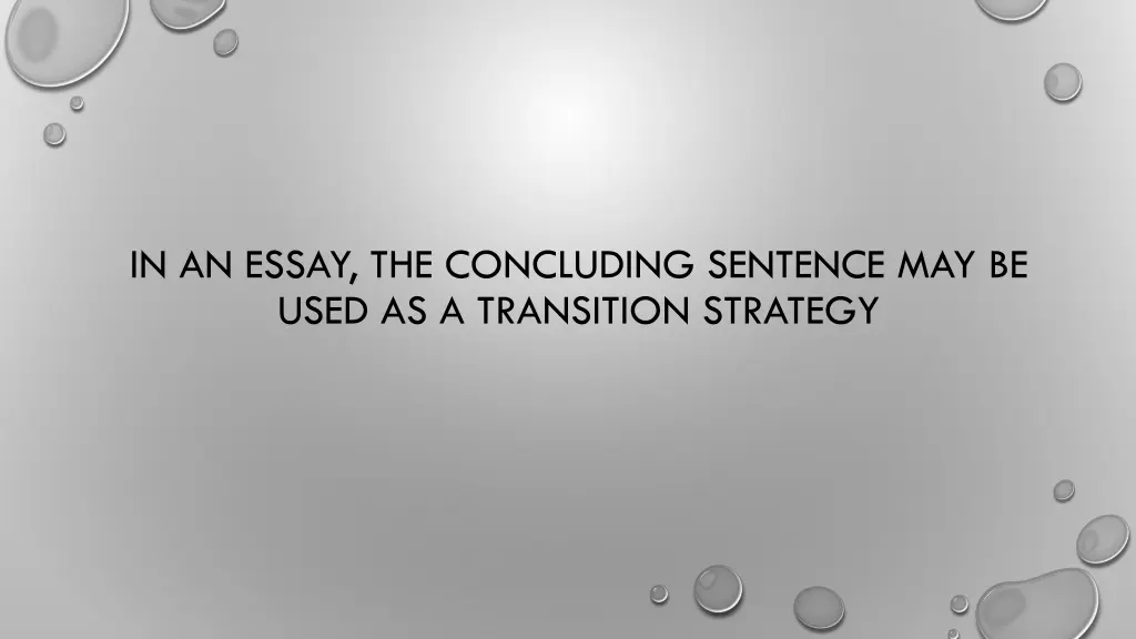 in an essay the concluding sentence may be used