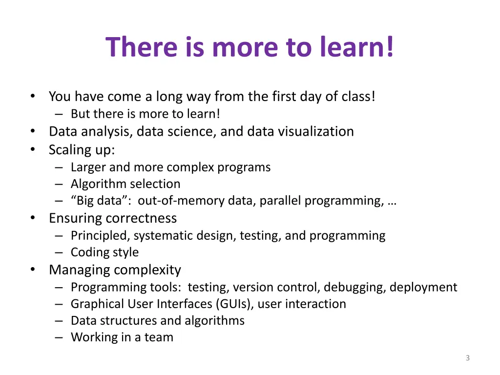 there is more to learn