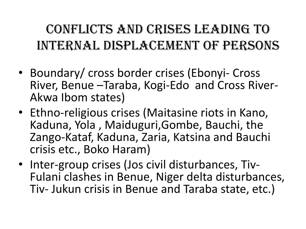 conflicts and crises leading to internal