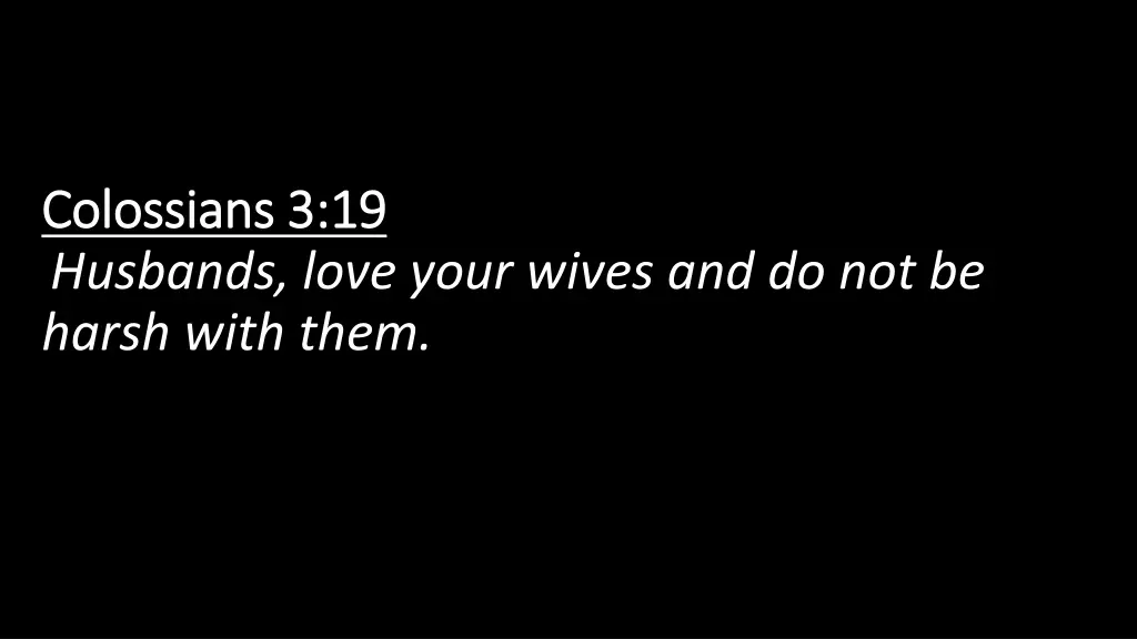 colossians 3 19 colossians 3 19 husbands love