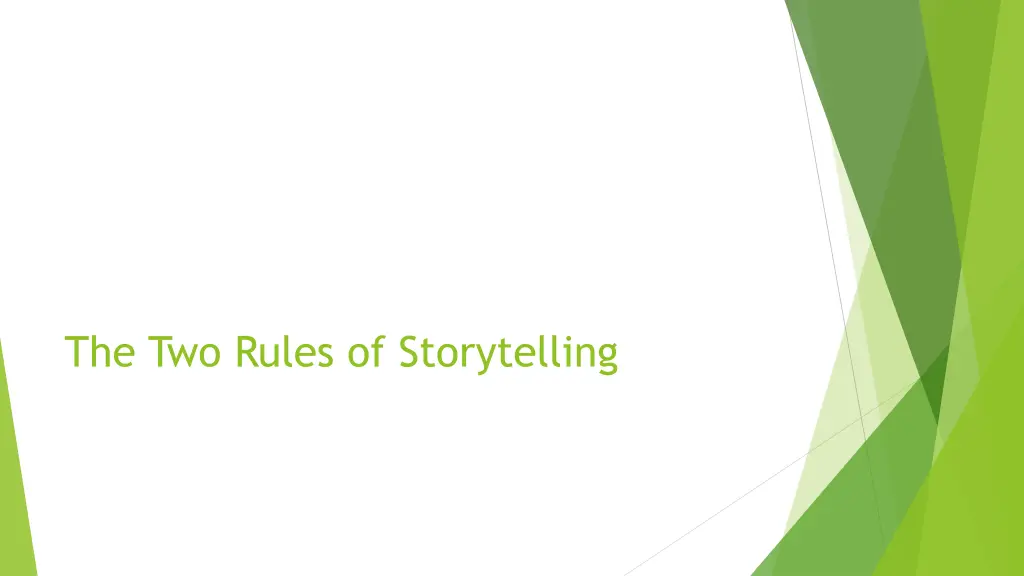 the two rules of storytelling