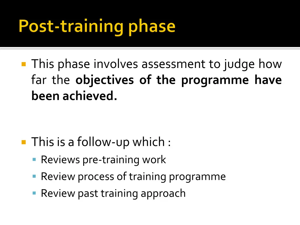 this phase involves assessment to judge