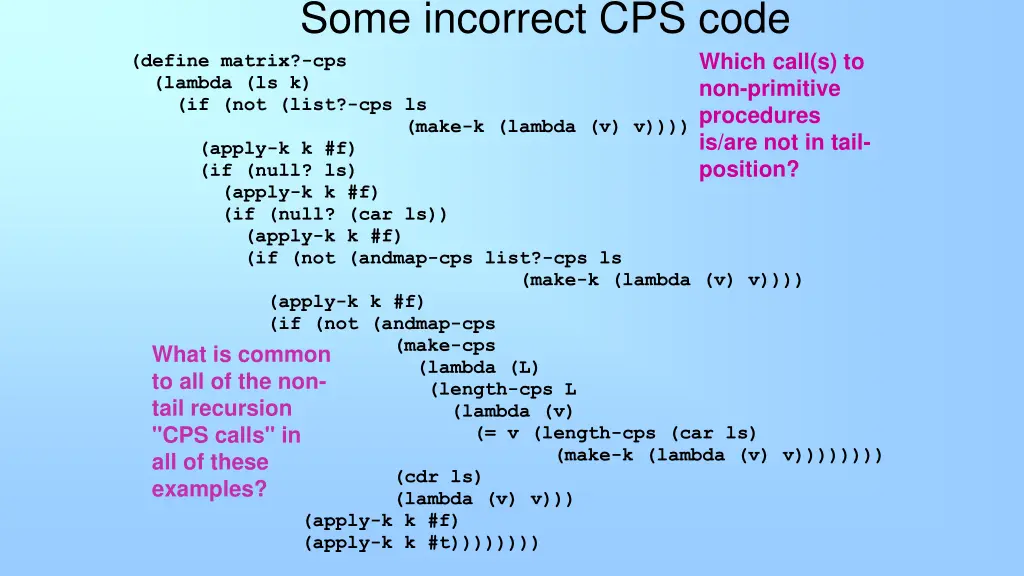 some incorrect cps code define matrix cps lambda
