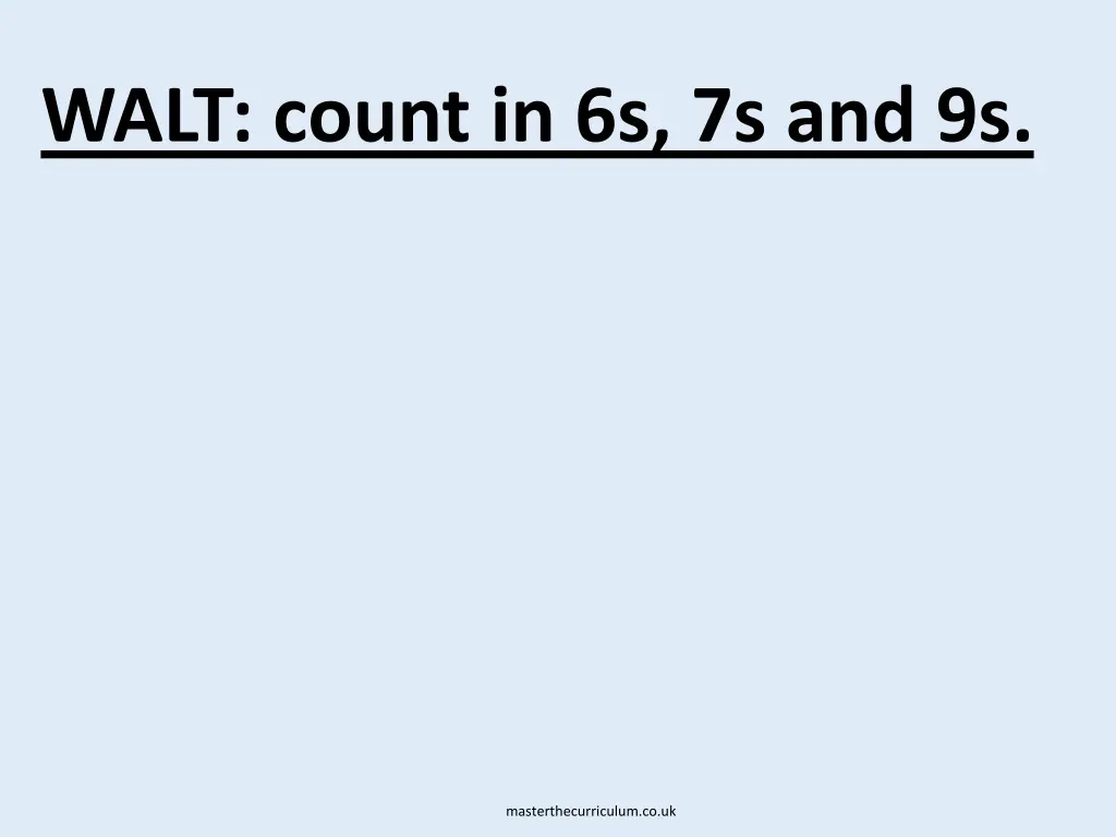 walt count in 6s 7s and 9s