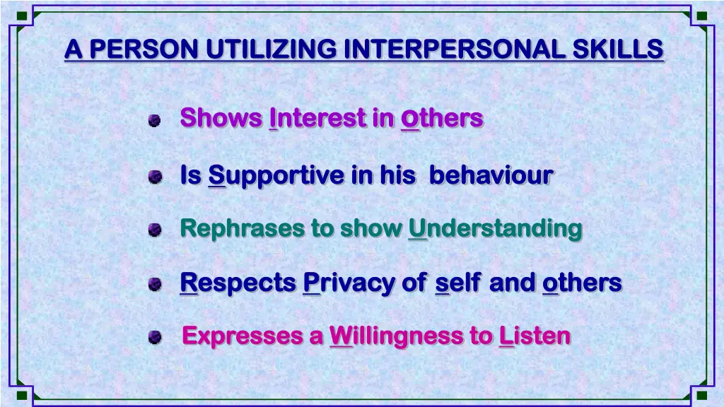 a person utilizing interpersonal skills a person