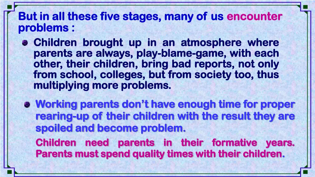 but in all these five stages many