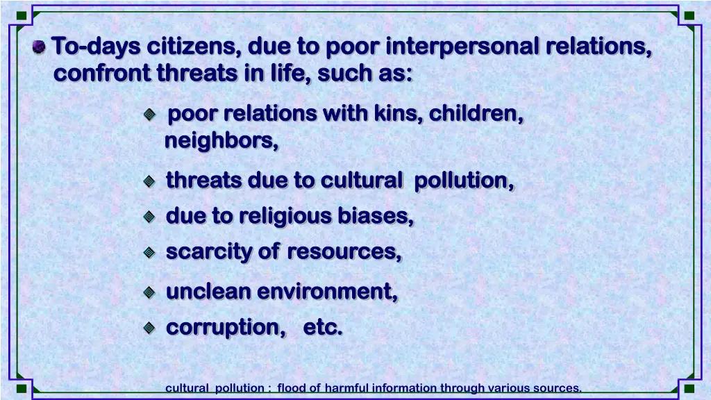 to to days citizens due to poor interpersonal