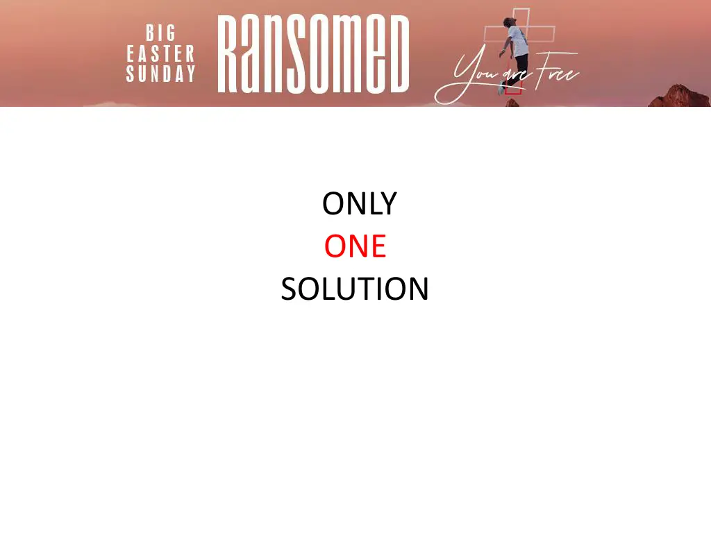 only one solution