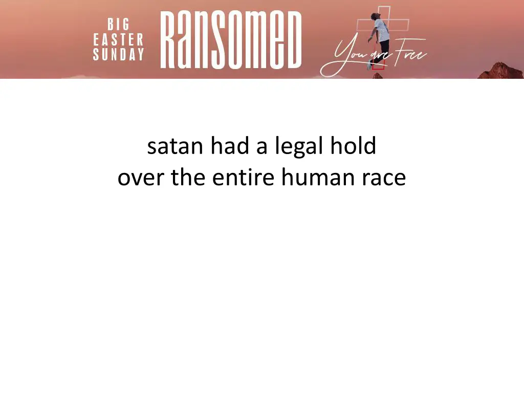satan had a legal hold over the entire human race