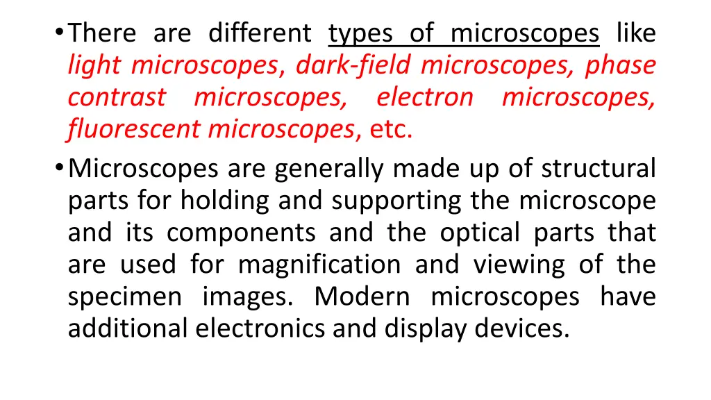 there are different types of microscopes like