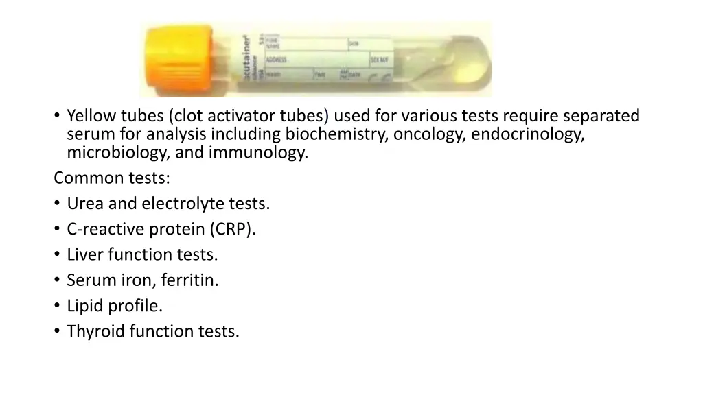 yellow tubes clot activator tubes used