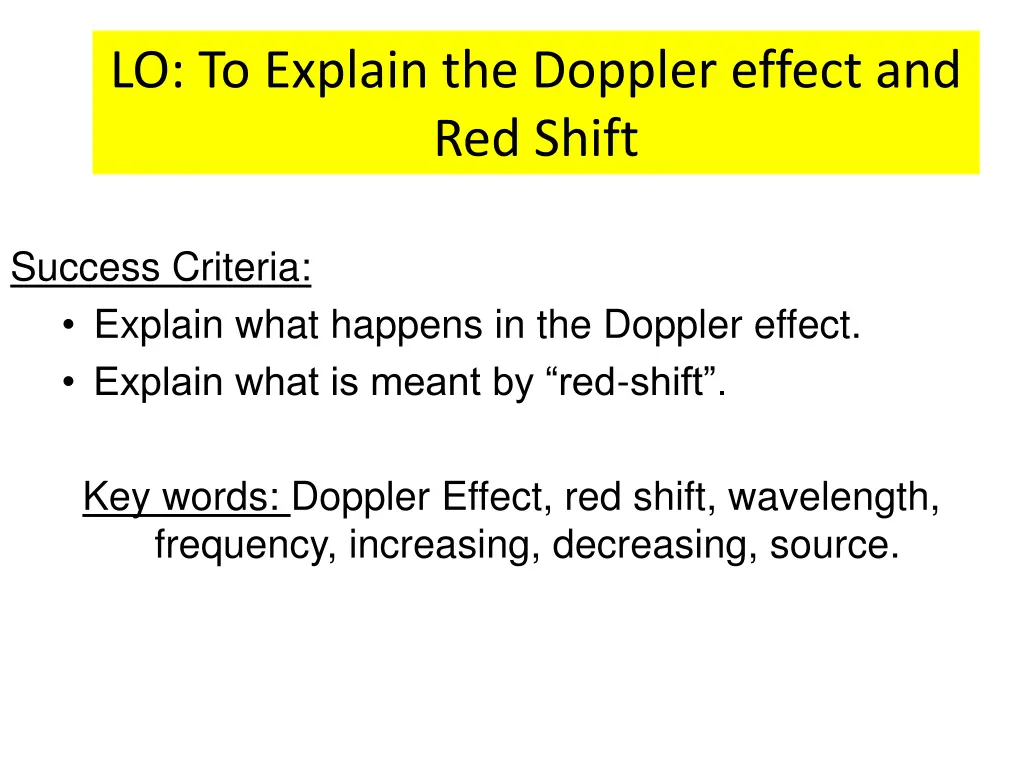 lo to explain the doppler effect and red shift