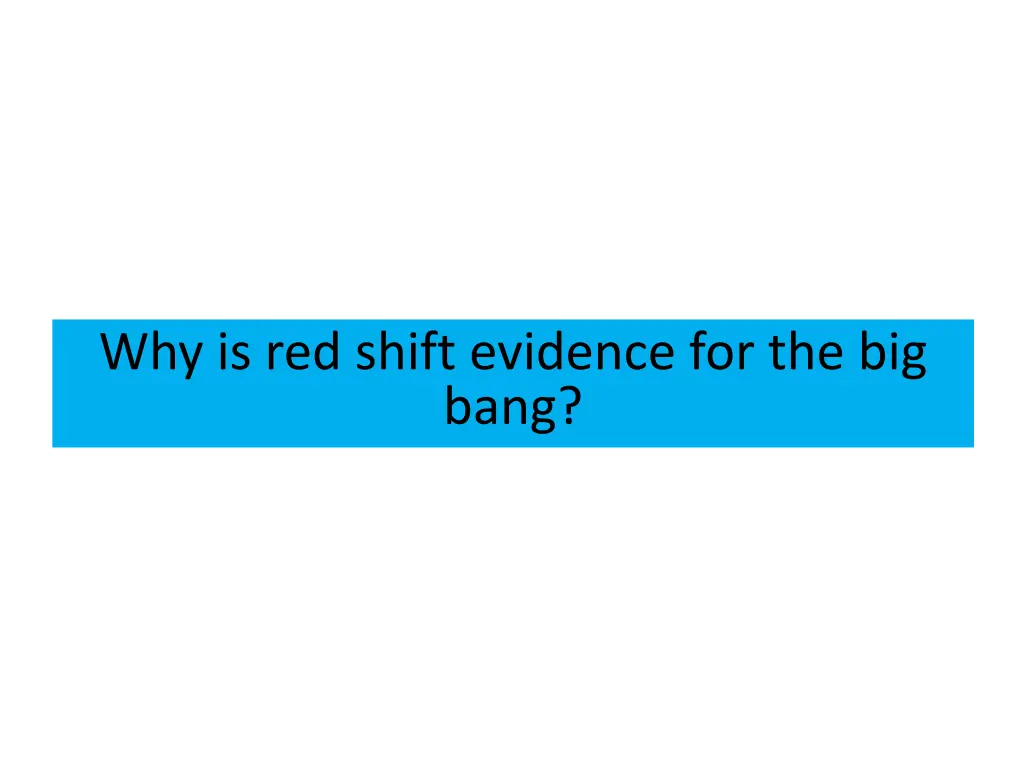why is red shift evidence for the big bang